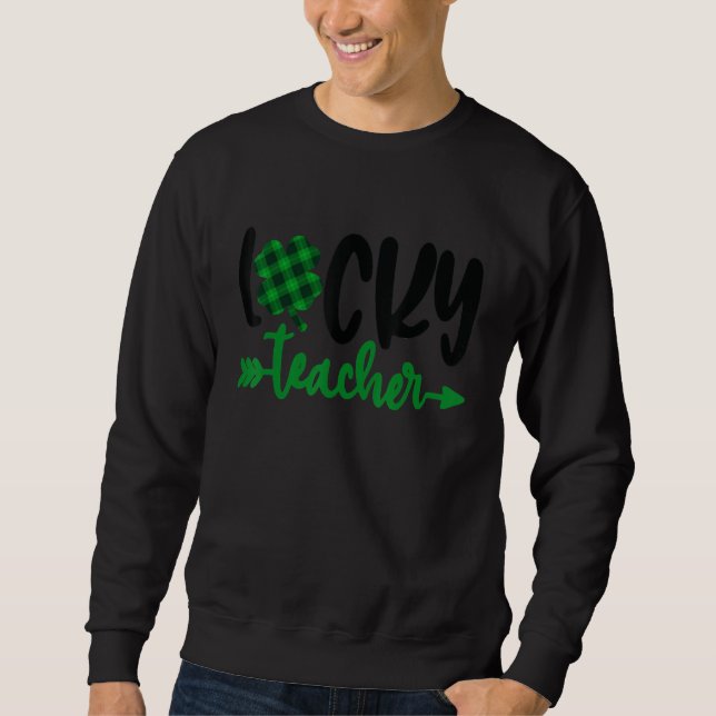 Sudadera One Lucky Teacher St Patricks Day Shamrock Teacher (Anverso)
