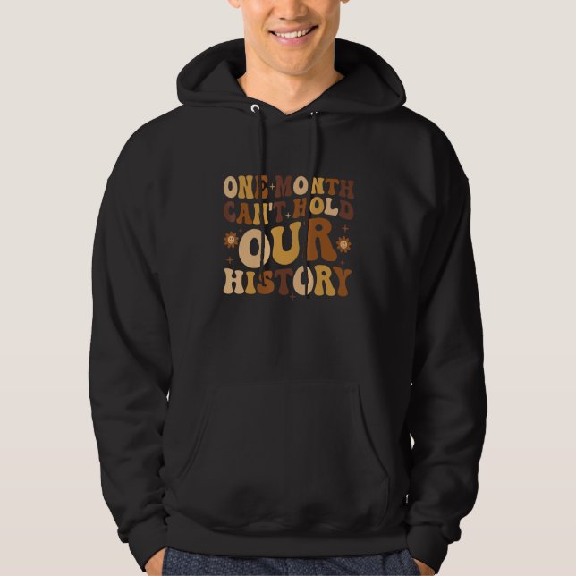 Sudadera One Month Can't Hold Our History African American  (Anverso)