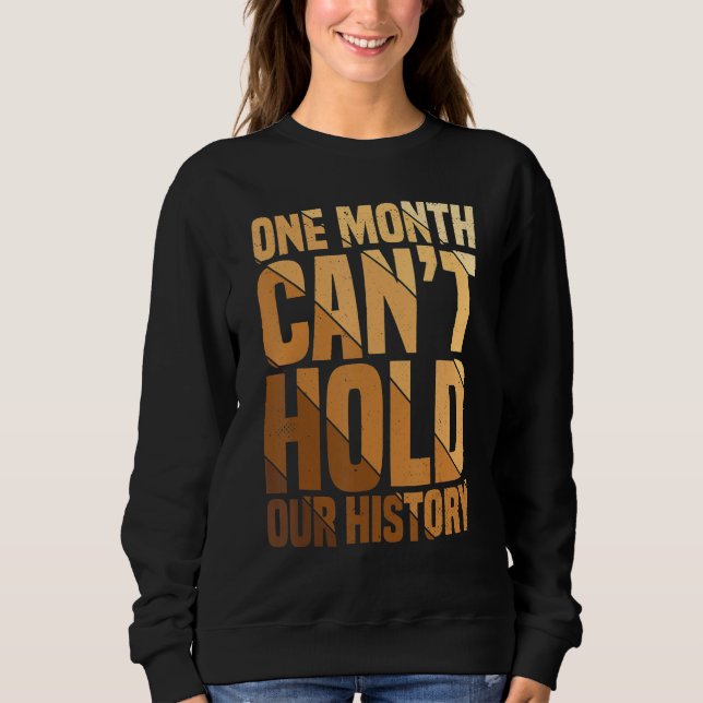 Sudadera One Month Can't Hold Our History African American  (Anverso)