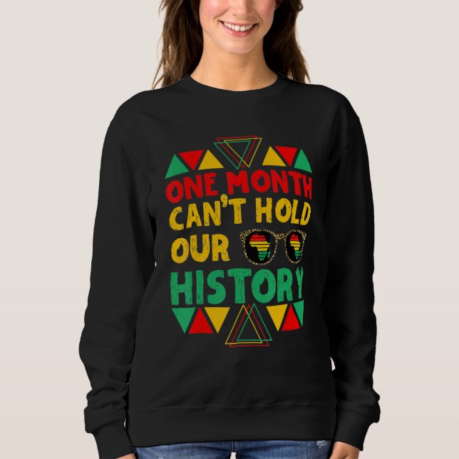 Sudadera One Month Can't Hold Our History African Black His (Anverso)