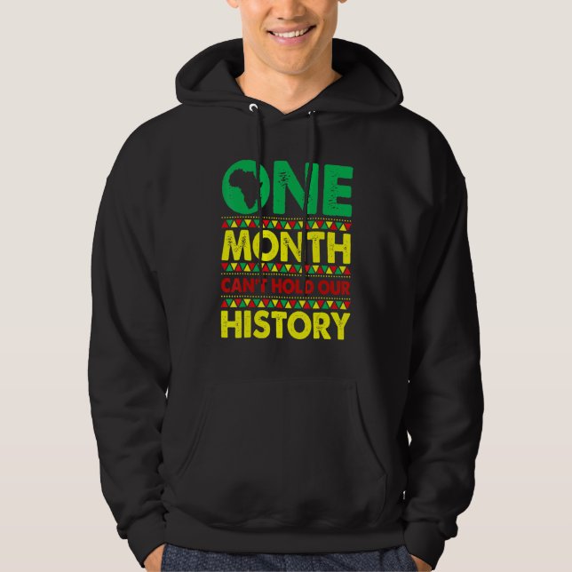 Sudadera One Month Can't Hold Our History African Black His (Anverso)