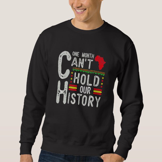 Sudadera One Month Can't Hold Our History Black History Afr (Anverso)