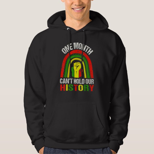 Sudadera One Month Can't Hold Our History Black History Mon (Anverso)