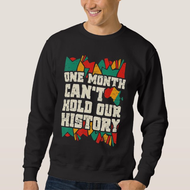 Sudadera One Month Can't Hold Our History Black History Mon (Anverso)