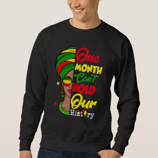 Sudadera One Month Can't Hold Our History Melanin African A (Anverso)