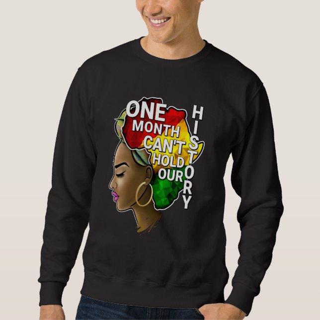 Sudadera One Month Can't Hold Our History Melanin African A (Anverso)