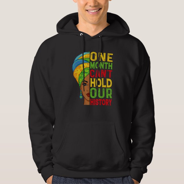 Sudadera One Month Can't Hold Our History Melanin African G (Anverso)