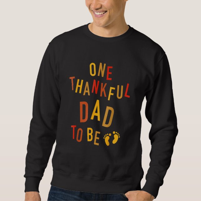 Sudadera One Thankful Dad To Be Thanksgiving Pregnancy Anno (Anverso)