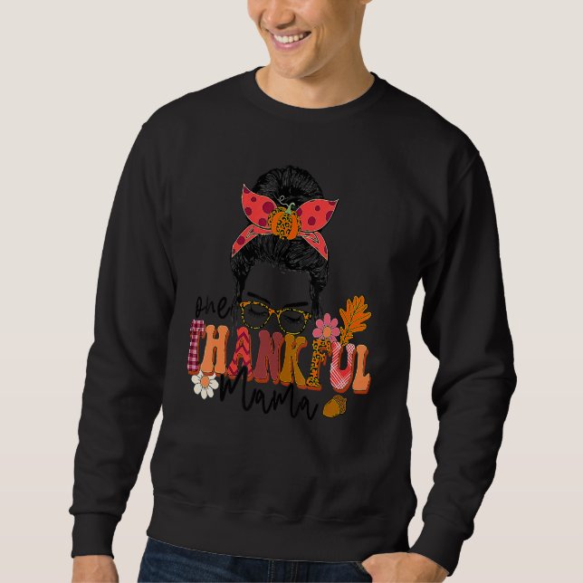 Sudadera One Thankful Mama Messy Bun Fall Autumn Thanksgivi (Anverso)