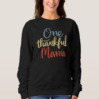 Sudadera One Thankful Mama Thanksgiving Sweatshirt