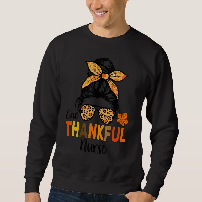 Sudadera One Thankful Nurse Thanksgiving Women Messy Bun Le (Anverso)