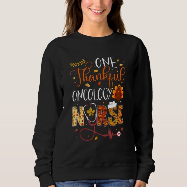 Sudadera One Thankful Oncology Nurse Thanksgiving Day Nurse (Anverso)