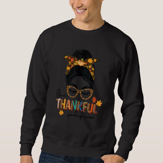 Sudadera One Thankful pmhnp nurse Messy Bun Thanksgiving Fa (Anverso)
