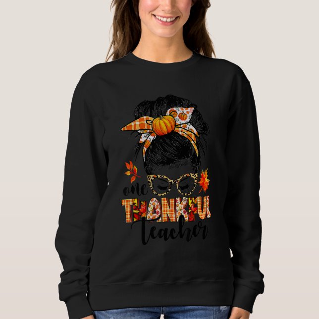Sudadera One Thankful Teacher Messy Bun Fall Autumn Thanksg (Anverso)