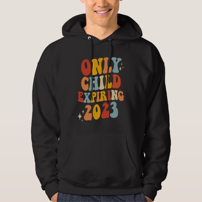 Sudadera Only Child Expire 2023 Retro Groovy Baby Announcem (Anverso)