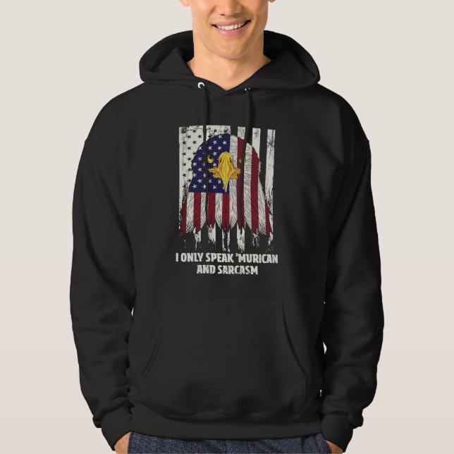 Sudadera Only Speak Murican and Sarcasm American  USA Humor (Anverso)