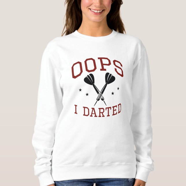Sudadera Oops I Dart (Anverso)