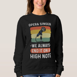 Sudadera Opera Singer We Always End It On A High Note Opera