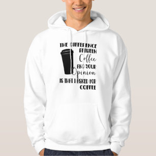 Sudadera Opinión sobre el café sarcasmo que dice provocac