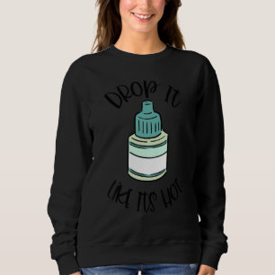 Sudadera Optometría Eye Drop It Like It's Hot Optometrist L