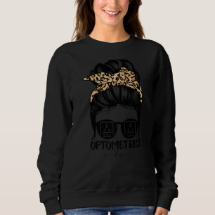 Sudadera Optometrist Messy Bun Hair Leopard Optometría Ópti