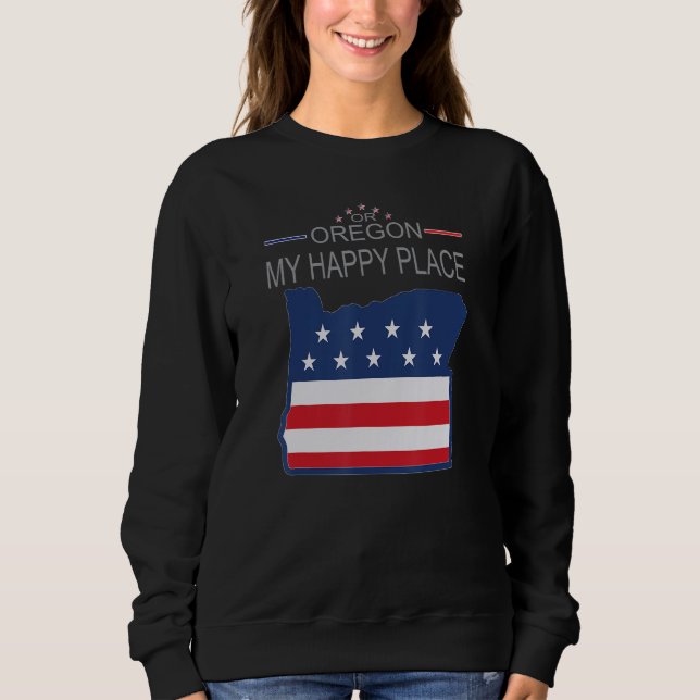 Sudadera OR Oregon My Happy Place  USA States Flag Map (Anverso)