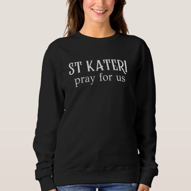 Sudadera Oración de Sta Kateri Tekakwitha Santa Patrona Cat (Anverso)