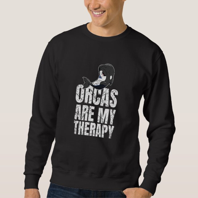 Sudadera Orcas Are My Therapy Killer Whale Marine Biologist (Anverso)