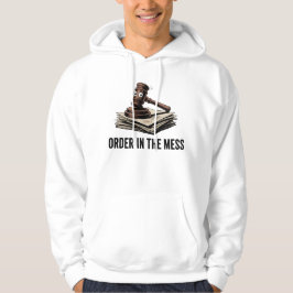 Sudadera Order in the Mess | Courtroom Stress Design