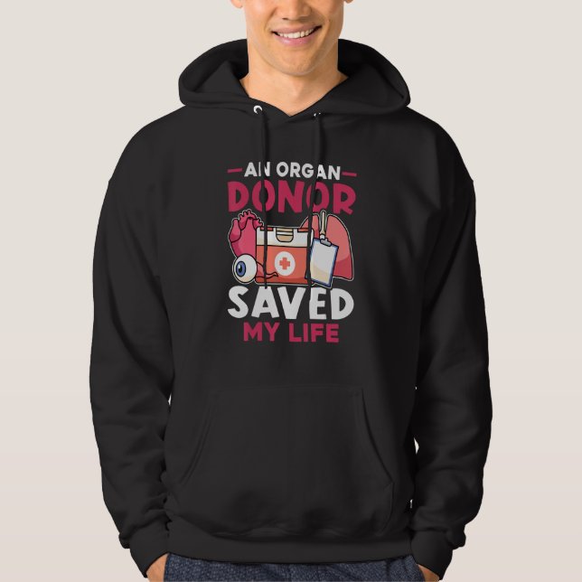Sudadera Organ Transplant An Organ Donor Saved My Life (Anverso)