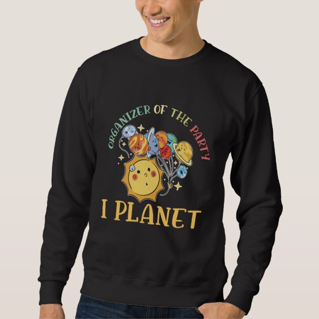 Sudadera Organizer Of The Party I Planet Astro Scientist Sc (Anverso)