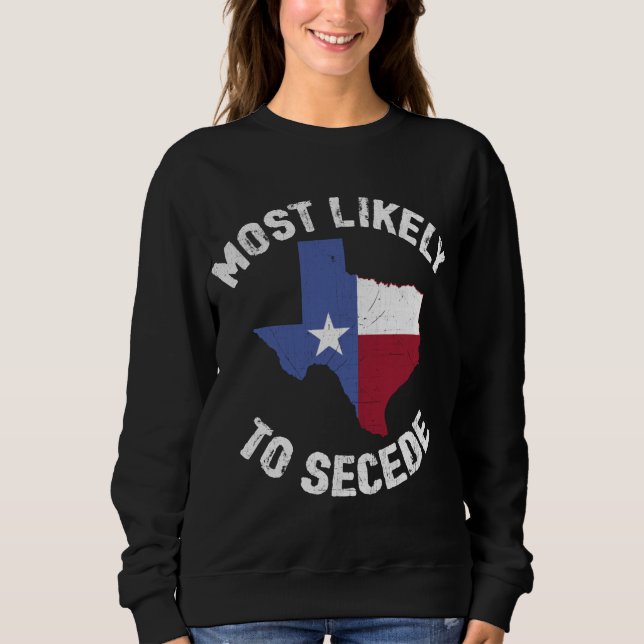 Sudadera Orgullo de la bandera de Texas - Muy probable que  (Anverso)