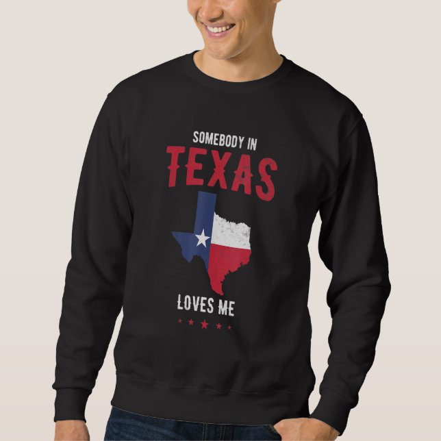 Sudadera Orgullo De Texas En El Estado De Texas O Alguien E (Anverso)