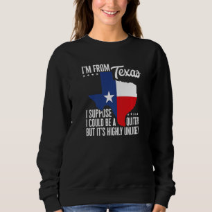 Sudadera Orgullo de Texas Soy de Texas No soy un texano qui