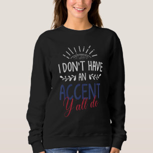 Sudadera Orgullo En Texas En El Estado O No Tengo Acento