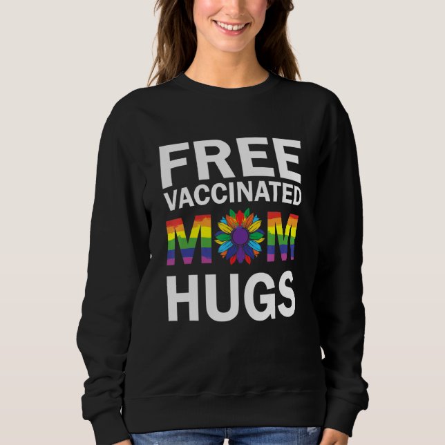 Sudadera Orgullo Gay Lgbt Vacunación Gratuita Mamá Abrazos  (Anverso)