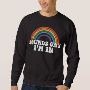 Sudadera Orgullo Gay Sonidos LGBT Gay Estoy En Arcoíris Gay
