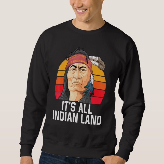Sudadera Orgullo Indio Todo Es Tierra India Tocado De Pluma (Anverso)