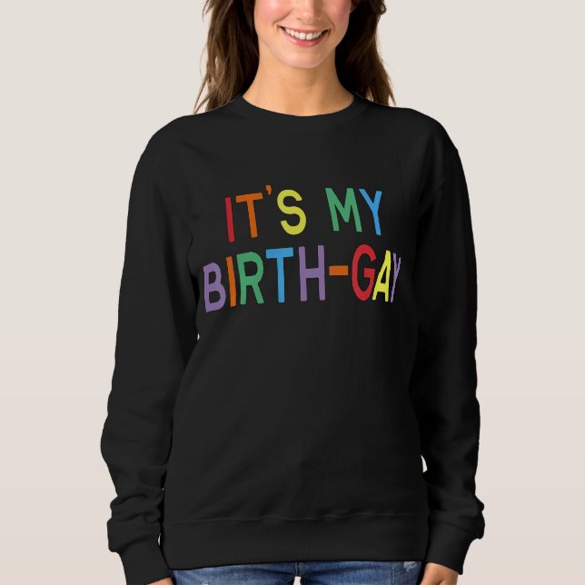 Sudadera Orgullo Lgbt Cumpleaños Pun Es Mi Gay Nacimiento (Anverso)