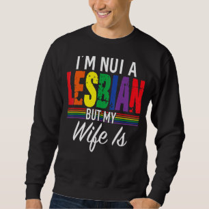 Sudadera Orgullo LGBT No soy lesbiana pero mi esposa es muj