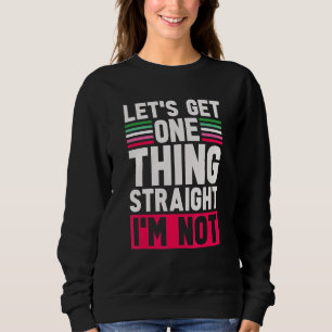Sudadera Orgullo Lgbt Obtengamos Una Cosa Directa No Abro