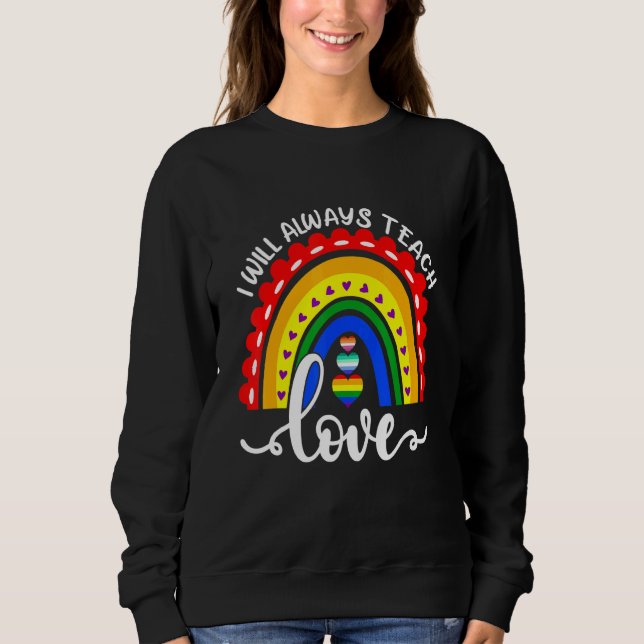 Sudadera Orgullo Lgbt Profesores Enseñarles A Amar Apoyar A (Anverso)
