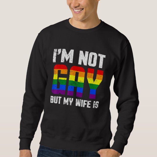 Sudadera Orgullo Pareja Gay Lgbt No Soy Gay Pero Mi Esposa  (Anverso)