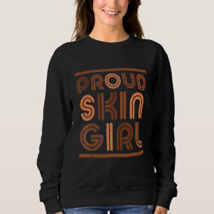 Sudadera Orgullosa Chica de piel Melanin Mes de la Historia