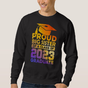 Sudadera Orgullosa Hermana Grande De Una Clase De Graduados