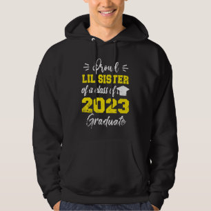Sudadera Orgullosa Hermana Lil De Una Clase De 2023 Graduad