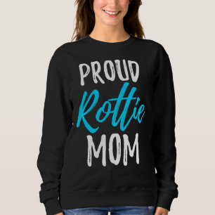 Sudadera Orgullosa idea de perro de mamá Rottweiler