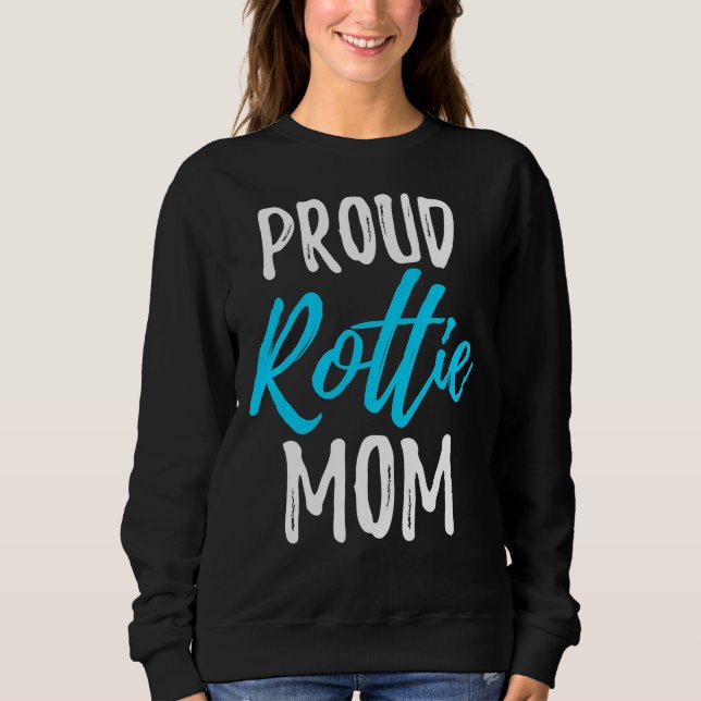 Sudadera Orgullosa idea de perro de mamá Rottweiler (Anverso)