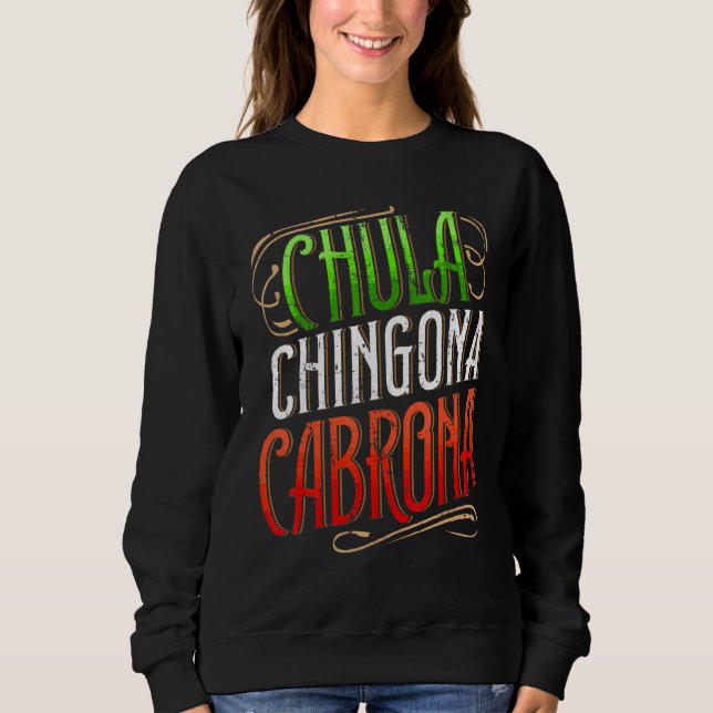 Sudadera Orgullosa Latina Chula Chingona Cabrona Mexicana C (Anverso)