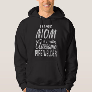Sudadera Orgullosa Madre de Soldador de Tuberías Regalo del